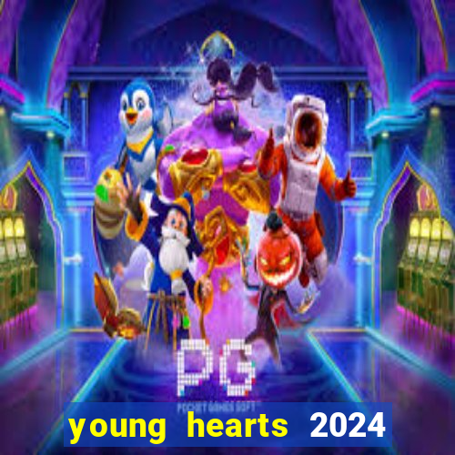 young hearts 2024 assistir online